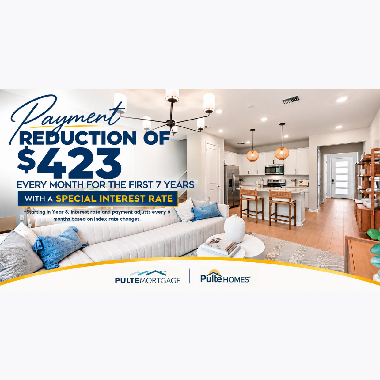 Picture of model home with overlay text. Payment Reduction of $423 every month for the first 7 years.