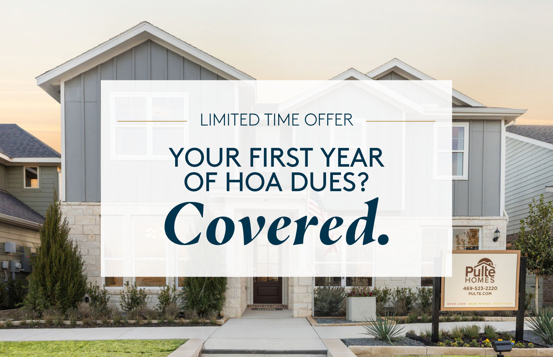 One Year of HOA Dues Covered by Hillwood Communities*