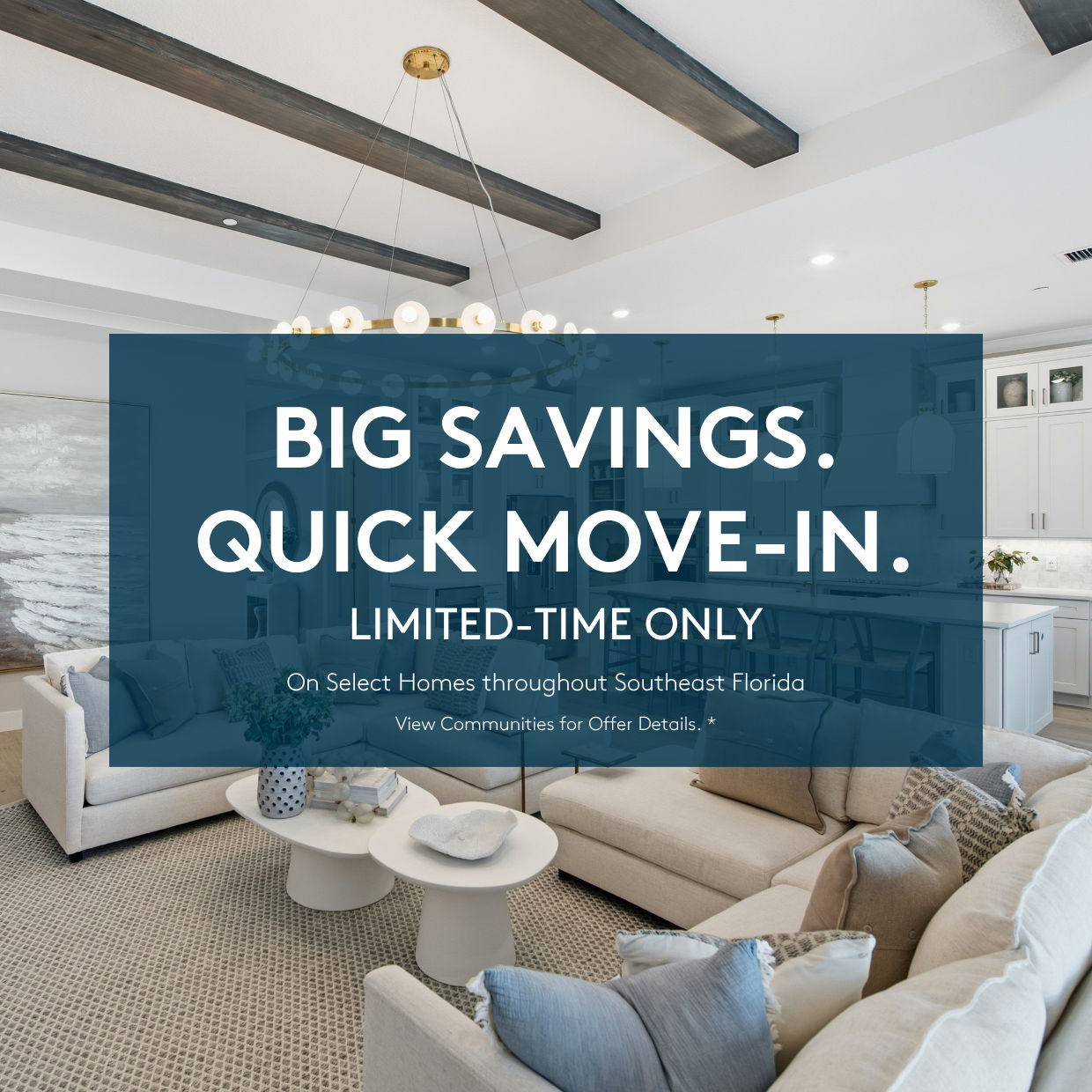Picture of model home with overlay text. Big Savings. Quick Move-In on Select Homes!